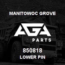 850818 Manitowoc Grove LOWER PIN | AGA Parts