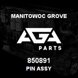 850891 Manitowoc Grove PIN ASSY | AGA Parts