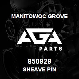 850929 Manitowoc Grove SHEAVE PIN | AGA Parts