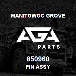 850960 Manitowoc Grove PIN ASSY | AGA Parts