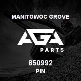 850992 Manitowoc Grove PIN | AGA Parts