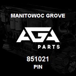 851021 Manitowoc Grove PIN | AGA Parts