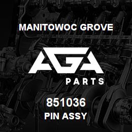 851036 Manitowoc Grove PIN ASSY | AGA Parts