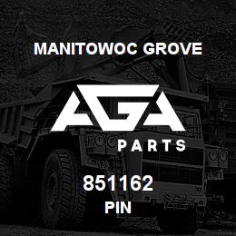 851162 Manitowoc Grove PIN | AGA Parts