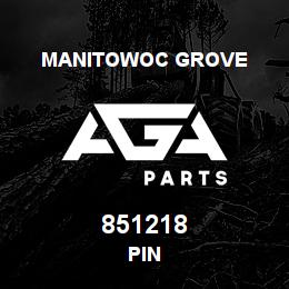 851218 Manitowoc Grove PIN | AGA Parts