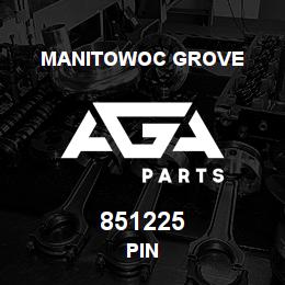 851225 Manitowoc Grove PIN | AGA Parts