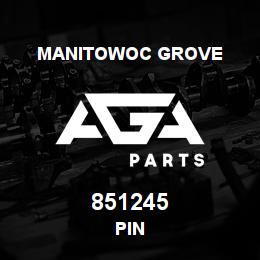 851245 Manitowoc Grove PIN | AGA Parts