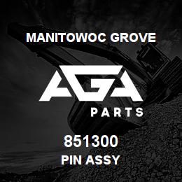 851300 Manitowoc Grove PIN ASSY | AGA Parts
