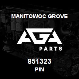 851323 Manitowoc Grove PIN | AGA Parts