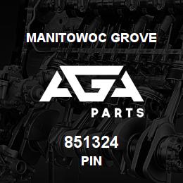 851324 Manitowoc Grove PIN | AGA Parts