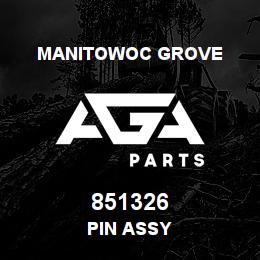 851326 Manitowoc Grove PIN ASSY | AGA Parts
