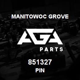 851327 Manitowoc Grove PIN | AGA Parts