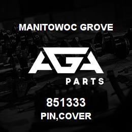 851333 Manitowoc Grove PIN,COVER | AGA Parts