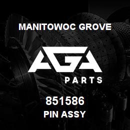 851586 Manitowoc Grove PIN ASSY | AGA Parts