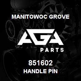 851602 Manitowoc Grove HANDLE PIN | AGA Parts