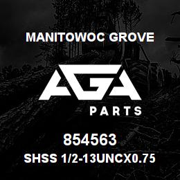 854563 Manitowoc Grove SHSS 1/2-13UNCx0.75 | AGA Parts