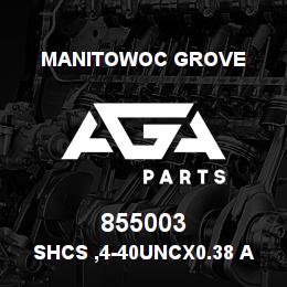 855003 Manitowoc Grove SHCS ,4-40UNCx0.38 A574 | AGA Parts