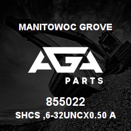 855022 Manitowoc Grove SHCS ,6-32UNCx0.50 A574 | AGA Parts