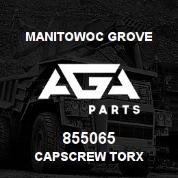 855065 Manitowoc Grove CAPSCREW TORX | AGA Parts