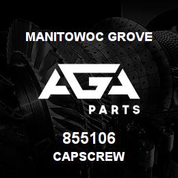 855106 Manitowoc Grove CAPSCREW | AGA Parts