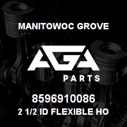 8596910086 Manitowoc Grove 2 1/2 ID FLEXIBLE HOSE | AGA Parts
