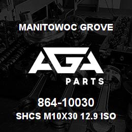 864-10030 Manitowoc Grove SHCS M10x30 12.9 ISO 4762 | AGA Parts