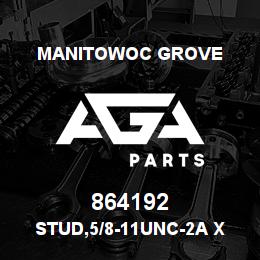 864192 Manitowoc Grove STUD,5/8-11UNC-2A X 46 GRD 5 | AGA Parts