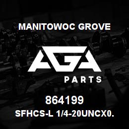 864199 Manitowoc Grove SFHCS-L 1/4-20UNCx0.38 F835 | AGA Parts