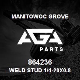 864236 Manitowoc Grove Weld Stud 1/4-20x0.88 SS | AGA Parts
