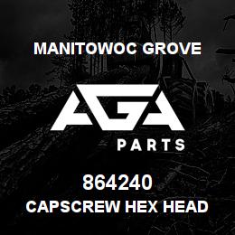 864240 Manitowoc Grove CAPSCREW HEX HEAD | AGA Parts