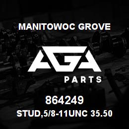 864249 Manitowoc Grove STUD,5/8-11UNC 35.50 G5 TBE | AGA Parts