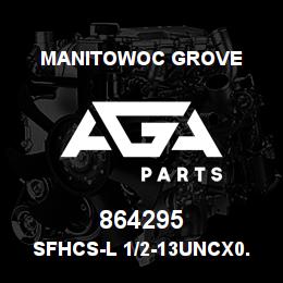 864295 Manitowoc Grove SFHCS-L 1/2-13UNCx0.75 F835 | AGA Parts