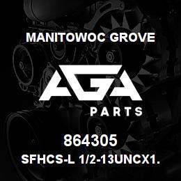 864305 Manitowoc Grove SFHCS-L 1/2-13UNCx1.25 F835 | AGA Parts