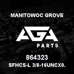 864323 Manitowoc Grove SFHCS-L 3/8-16UNCx0.75 F835 | AGA Parts