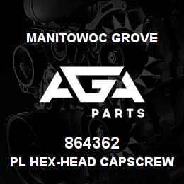 864362 Manitowoc Grove PL HEX-HEAD CAPSCREW | AGA Parts