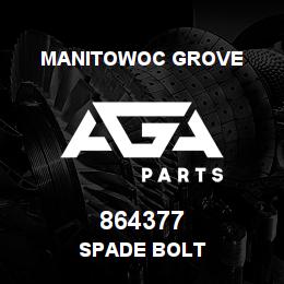 864377 Manitowoc Grove SPADE BOLT | AGA Parts