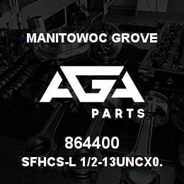864400 Manitowoc Grove SFHCS-L 1/2-13UNCx0.63 F835 Fu | AGA Parts