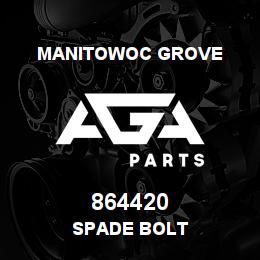 864420 Manitowoc Grove SPADE BOLT | AGA Parts