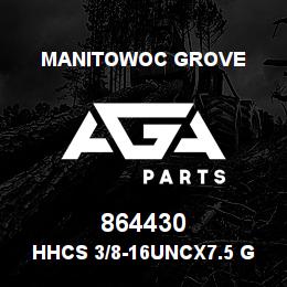 864430 Manitowoc Grove HHCS 3/8-16UNCx7.5 G5 | AGA Parts