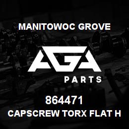 864471 Manitowoc Grove CAPSCREW TORX FLAT HEAD | AGA Parts