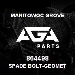 864498 Manitowoc Grove SPADE BOLT-Geomet | AGA Parts