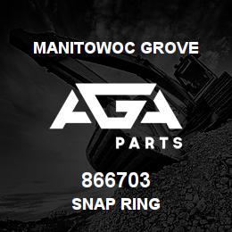 866703 Manitowoc Grove SNAP RING | AGA Parts