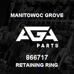 866717 Manitowoc Grove RETAINING RING | AGA Parts