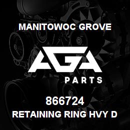 866724 Manitowoc Grove Retaining Ring HVY DUTY | AGA Parts