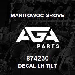 874230 Manitowoc Grove DECAL LH TILT | AGA Parts