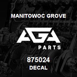 875024 Manitowoc Grove DECAL | AGA Parts