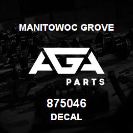 875046 Manitowoc Grove DECAL | AGA Parts