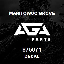 875071 Manitowoc Grove DECAL | AGA Parts