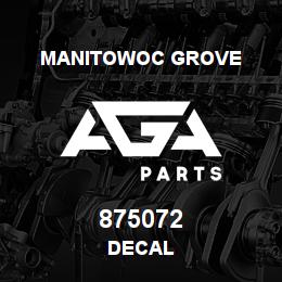 875072 Manitowoc Grove DECAL | AGA Parts