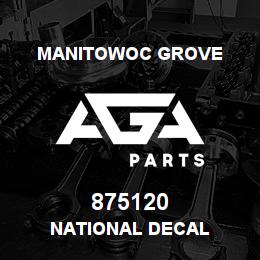 875120 Manitowoc Grove NATIONAL DECAL | AGA Parts